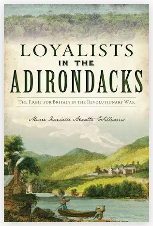 Book cover of Loyalists in the Adirondacks showing mountains, buildings in the hills, two men maneuvering a small boat on a river and a mill with a water wheel.