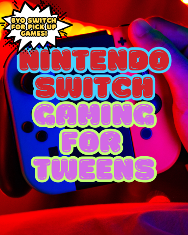 a hand holding a nintendo switch game controller with the words "nintendo switch gaming for tweens" and "BYO switch" overlaid on top.