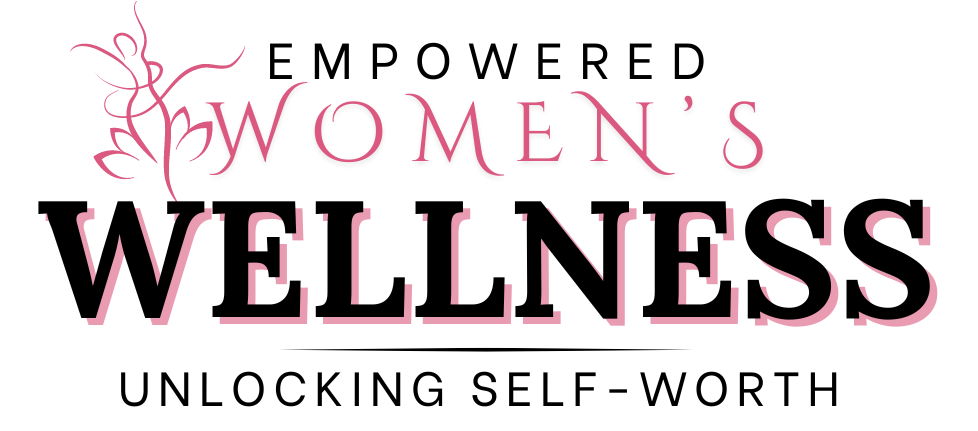 Pink gray and black text that says "Empowered Women's Wellness: Unlocking Self-Worth" 