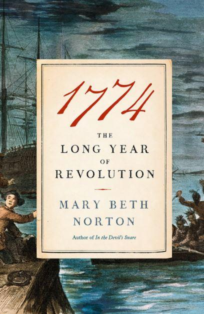 Book cover of 1774: The Long Year of Revolution by Mary Beth Norton